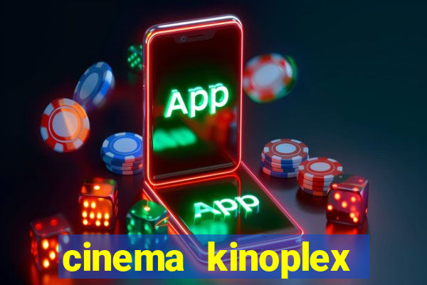 cinema kinoplex norte shopping