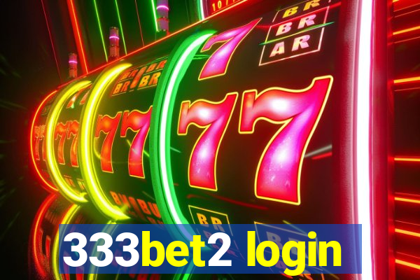 333bet2 login