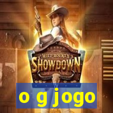 o g jogo