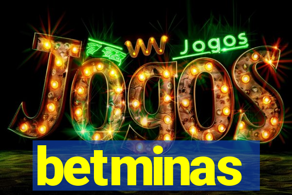 betminas