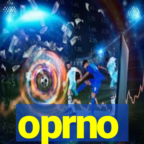 oprno