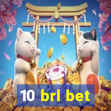 10 brl bet