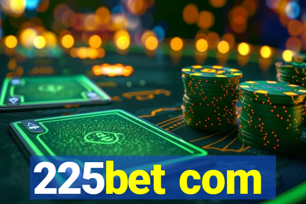 225bet com