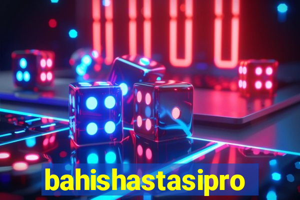 bahishastasipro.info