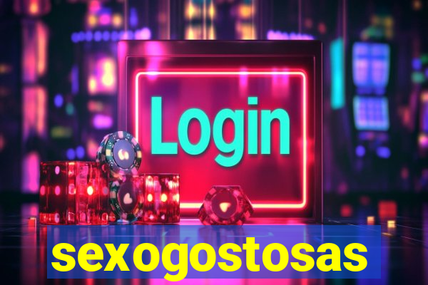 sexogostosas