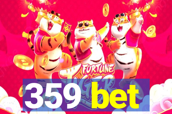 359 bet