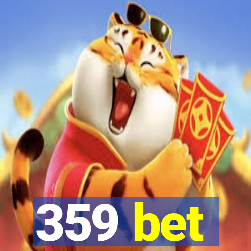 359 bet