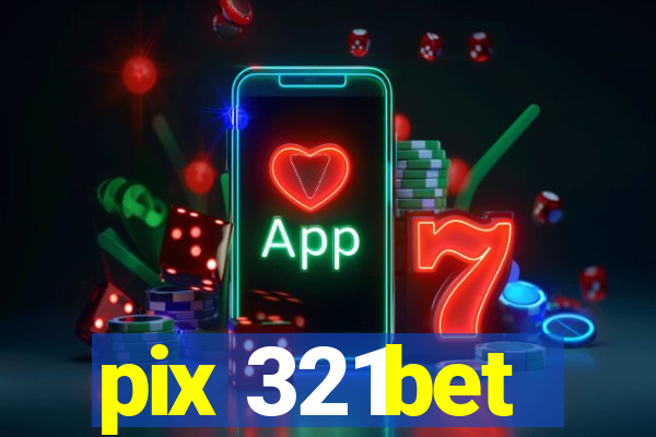 pix 321bet