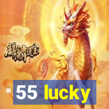 55 lucky