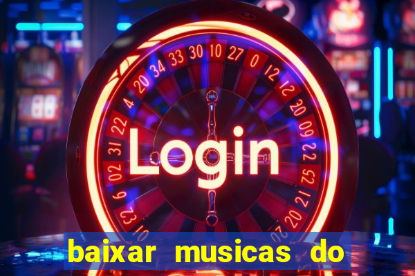 baixar musicas do roberto carlos