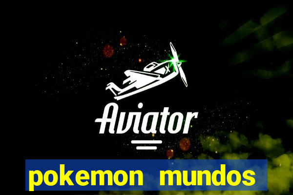 pokemon mundos elementais apk