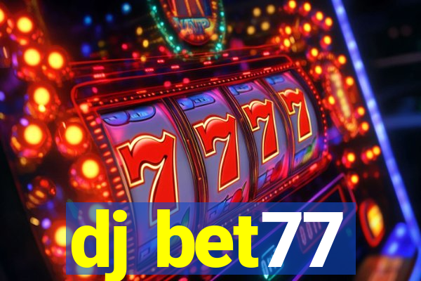 dj bet77