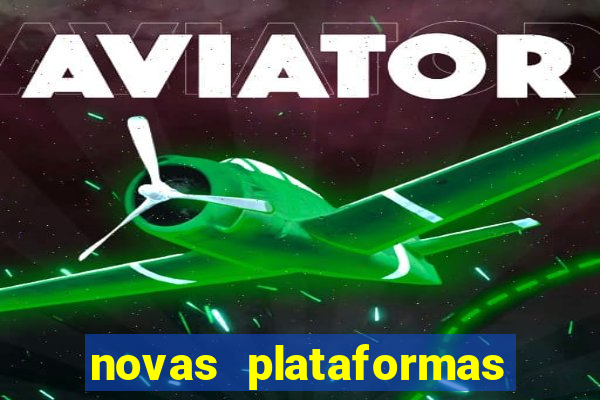 novas plataformas fortune tiger