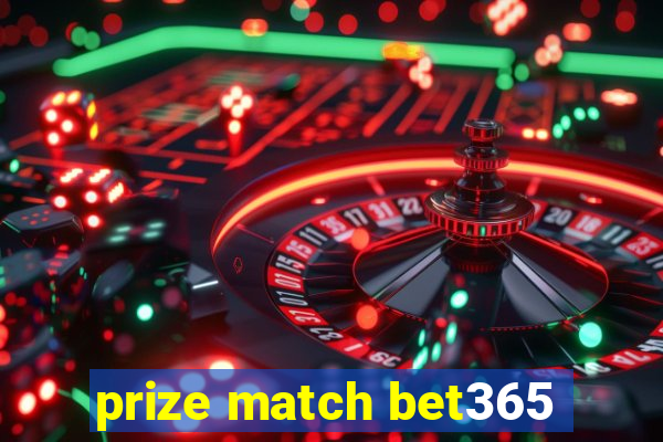 prize match bet365