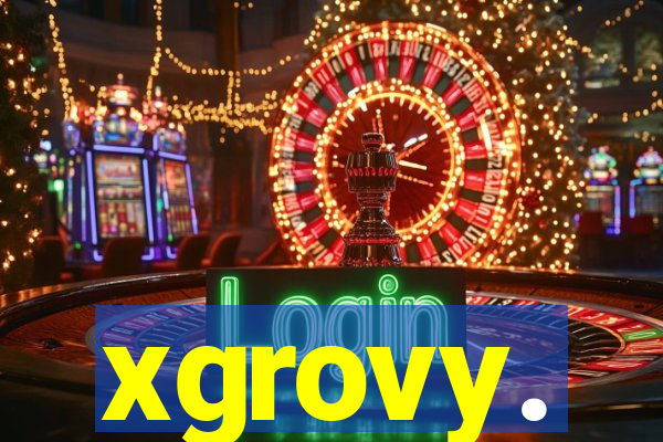 xgrovy.