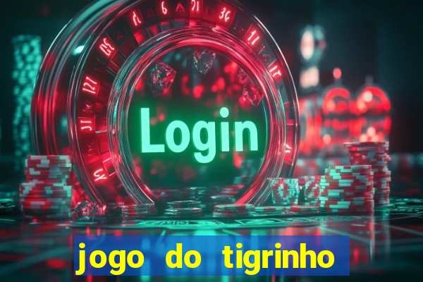 jogo do tigrinho com deposito de 5 reais