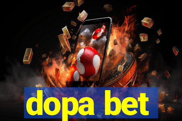 dopa bet