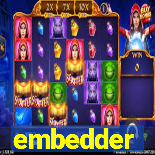 embedder