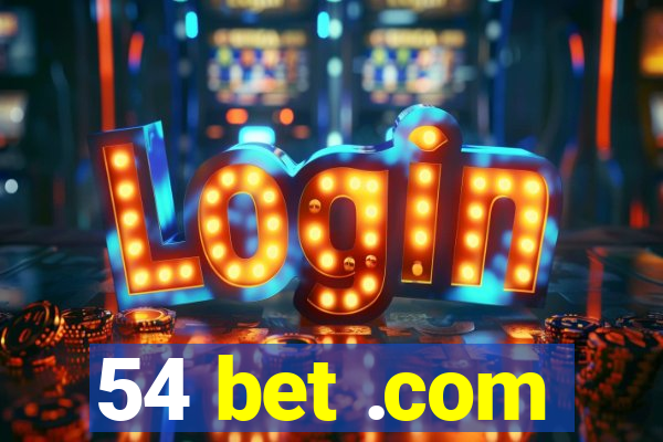 54 bet .com