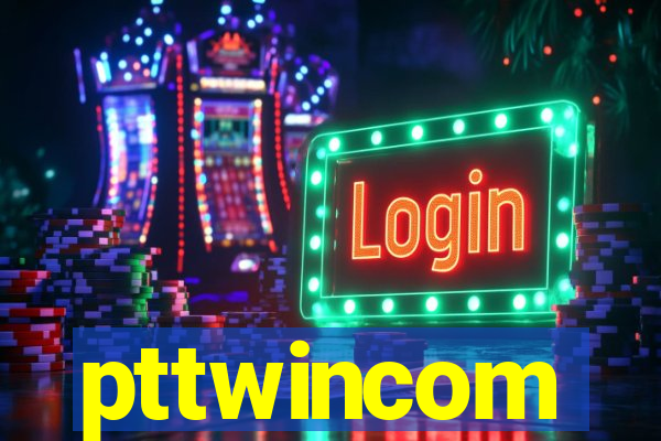 pttwincom