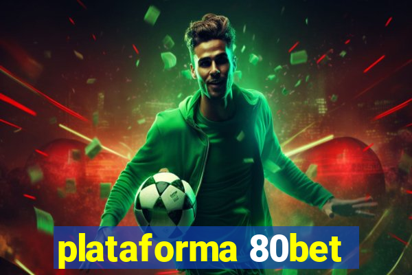 plataforma 80bet