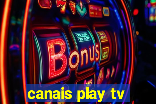 canais play tv