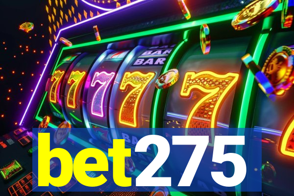 bet275