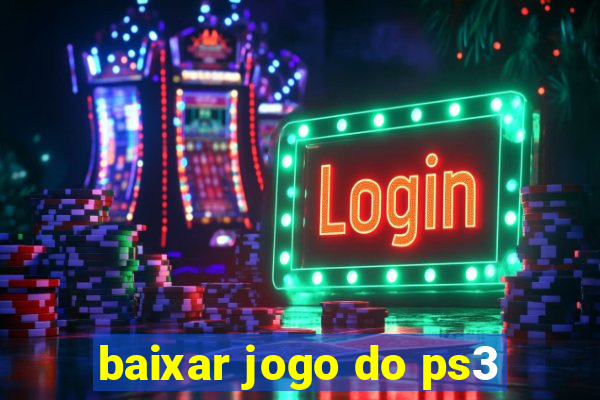 baixar jogo do ps3