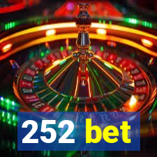 252 bet