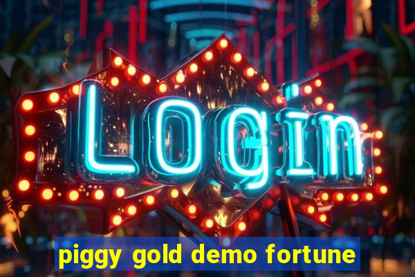 piggy gold demo fortune