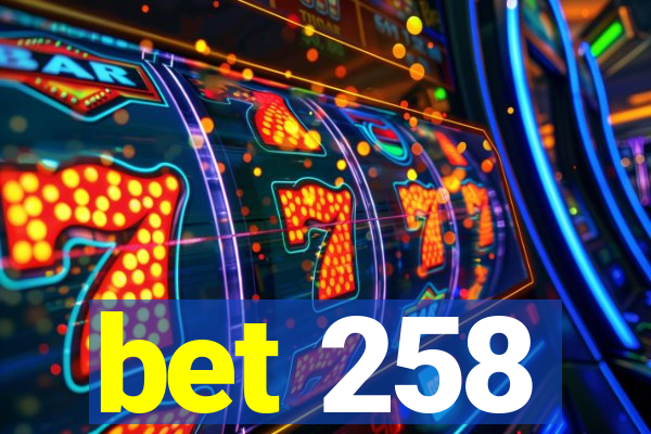 bet 258