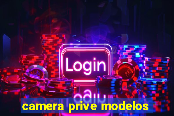 camera prive modelos