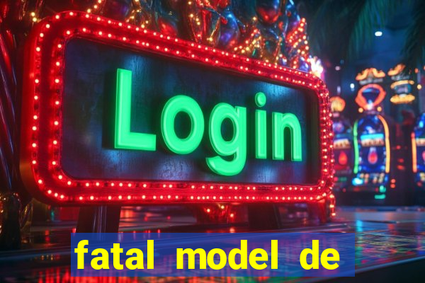 fatal model de porto alegre