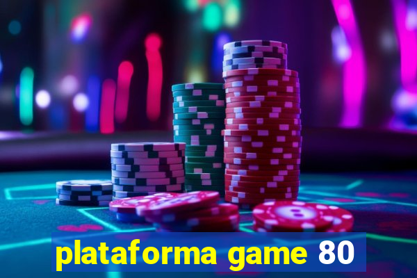 plataforma game 80