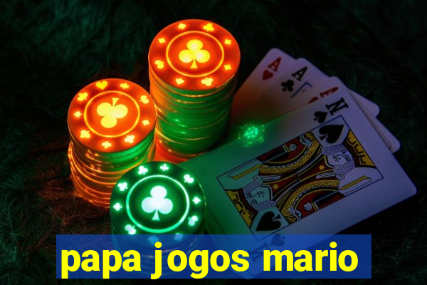 papa jogos mario