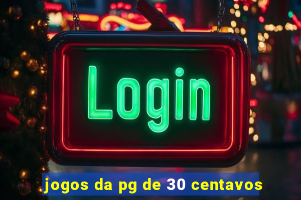 jogos da pg de 30 centavos