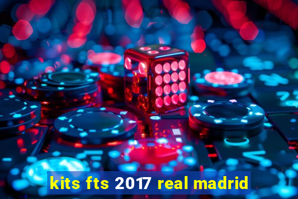 kits fts 2017 real madrid