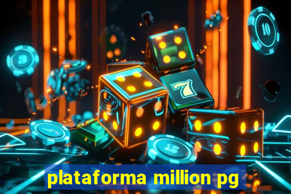 plataforma million pg