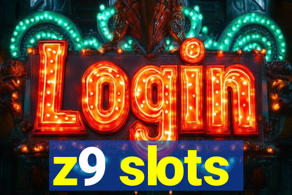 z9 slots