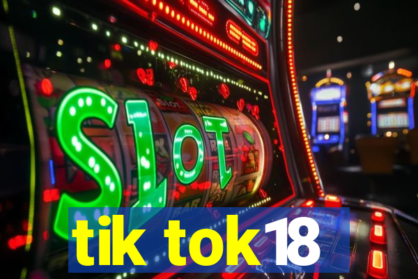 tik tok18