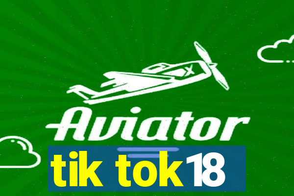 tik tok18