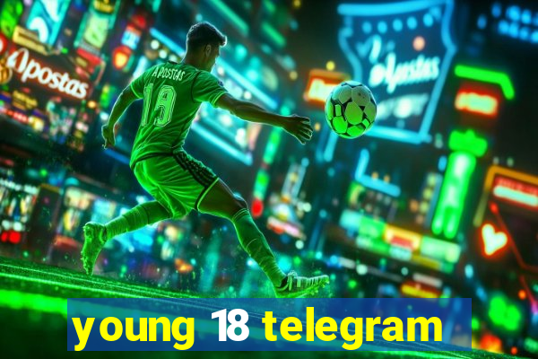 young 18 telegram