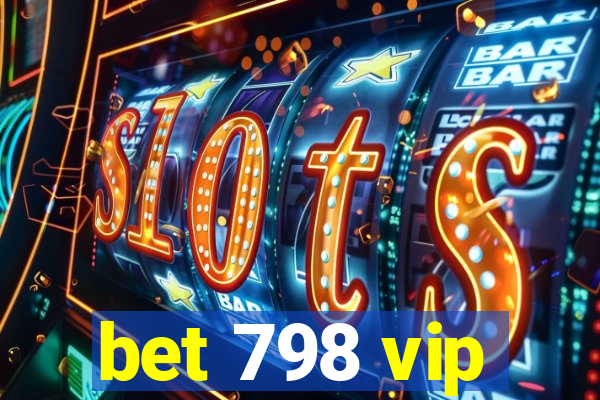 bet 798 vip