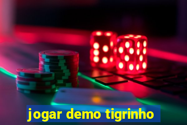 jogar demo tigrinho