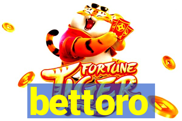 bettoro