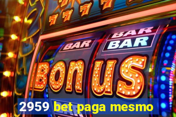 2959 bet paga mesmo