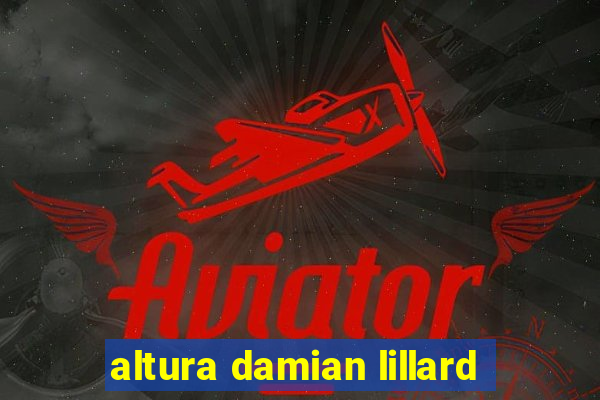 altura damian lillard