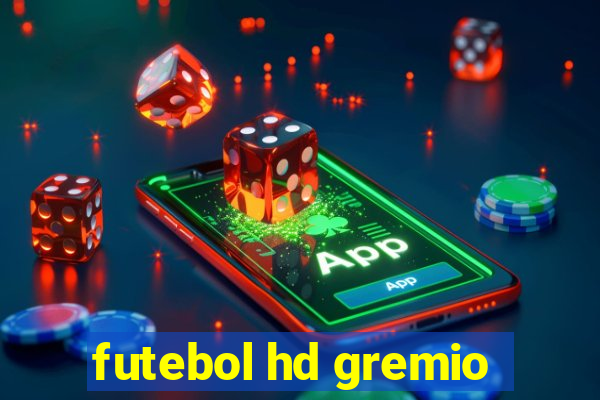 futebol hd gremio