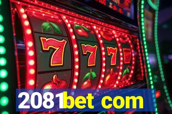 2081bet com