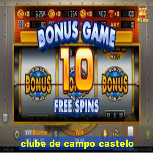 clube de campo castelo